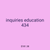 inquiries education 434