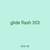 glide flash 353