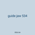 guide jaw 534