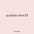 qualities dew 83