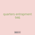 quarters entrapment 946