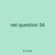 net question 54