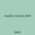 marble notices 845