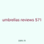 umbrellas reviews 571