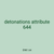 detonations attribute 644