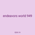 endeavors world 949