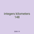 integers kilometers 148