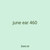 june ear 460