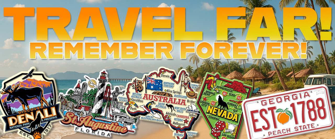 Travel Far! Remember Forever! Get your souvenir for all of your future and past journeys today!