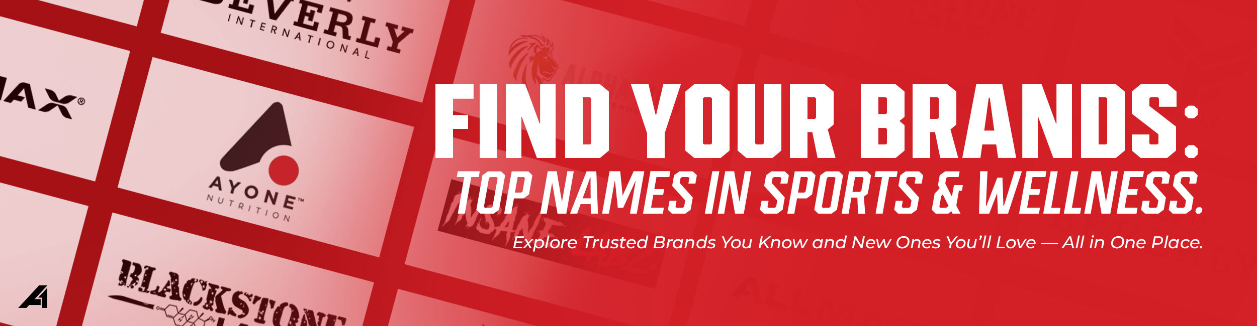 FIND YOUR BRANDS: TOP NAMES IN SPORTS & WELLNESS.