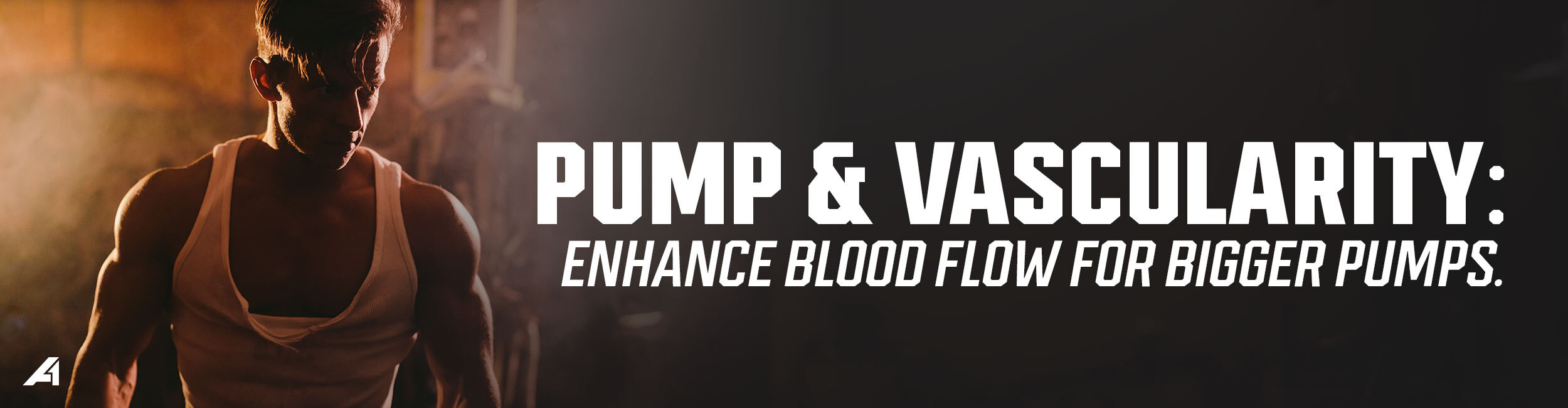 Pump & Vascularity