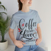 Coffee is my love language Unisex Jersey Short Sleeve Tee