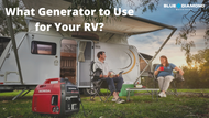 What Generator to Use For Your RV?