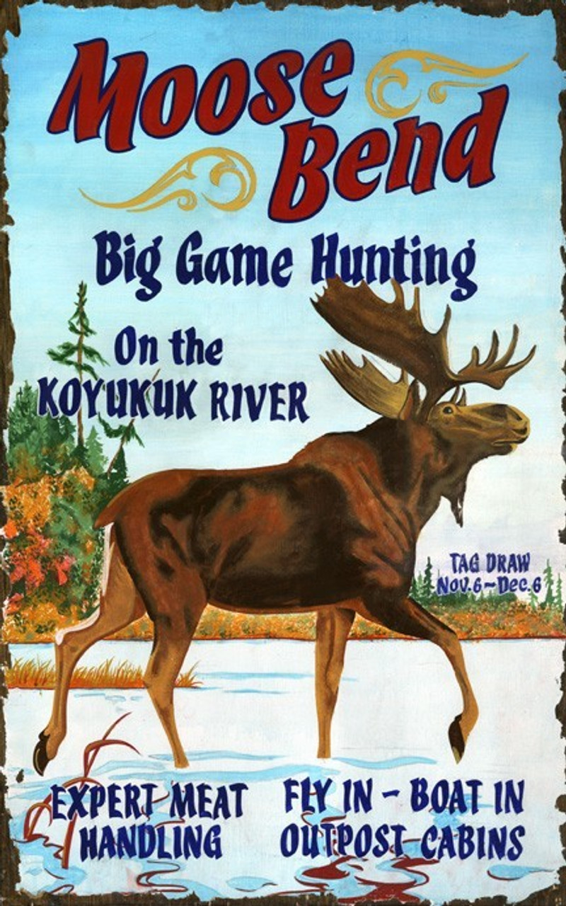 Vintage Moose Bend Hunting Sign