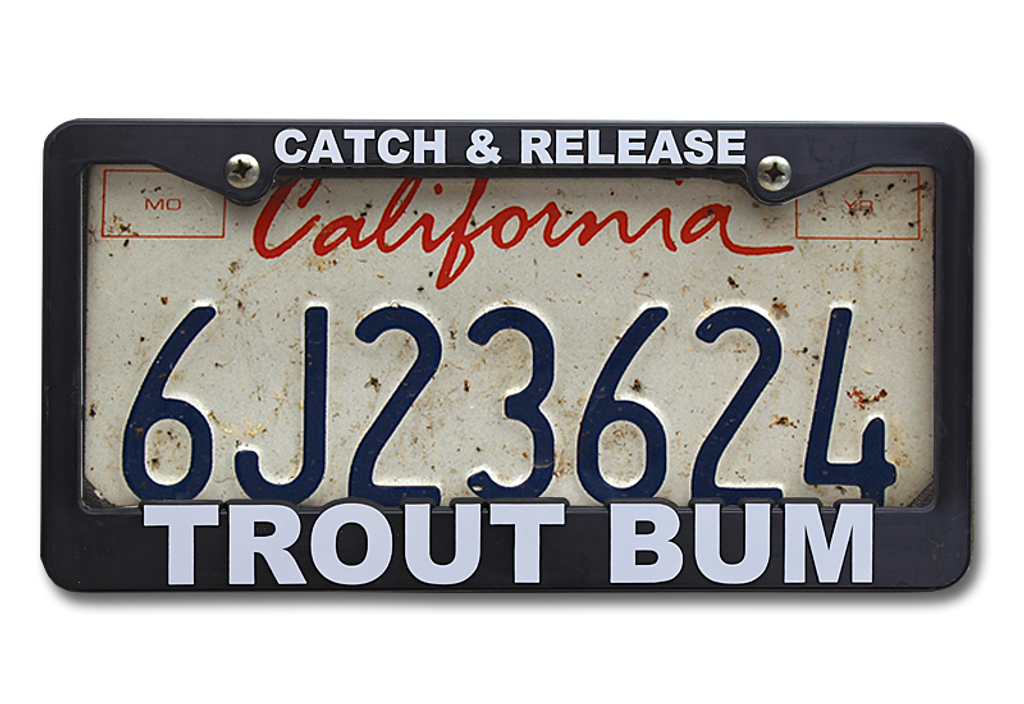 The Fly Shop's License Plate Holders - Catch & Release/Trout Bum