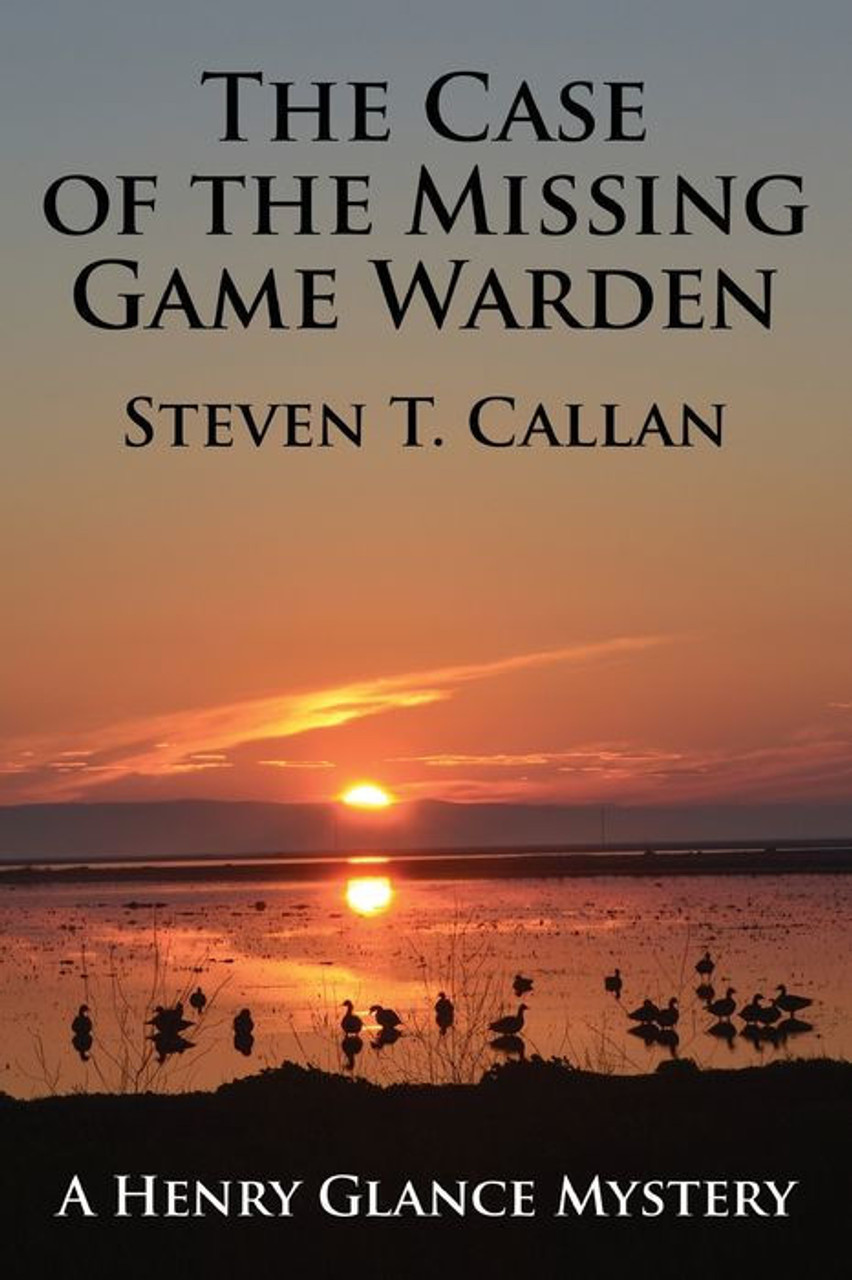 The Case Of The Missing Game Warden The Case Of The Missing Game Warden
