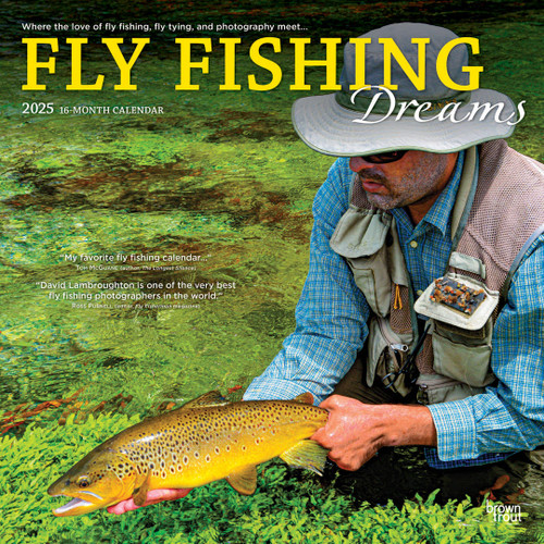 2025 Fly Fishing Dreams Calendar 2025 Fly Fishing Dreams Calendar