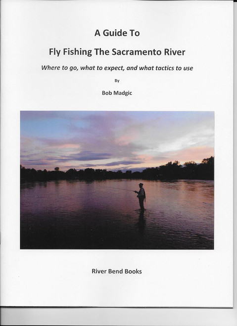 A Guide To Fly Fishing The Sacramento River