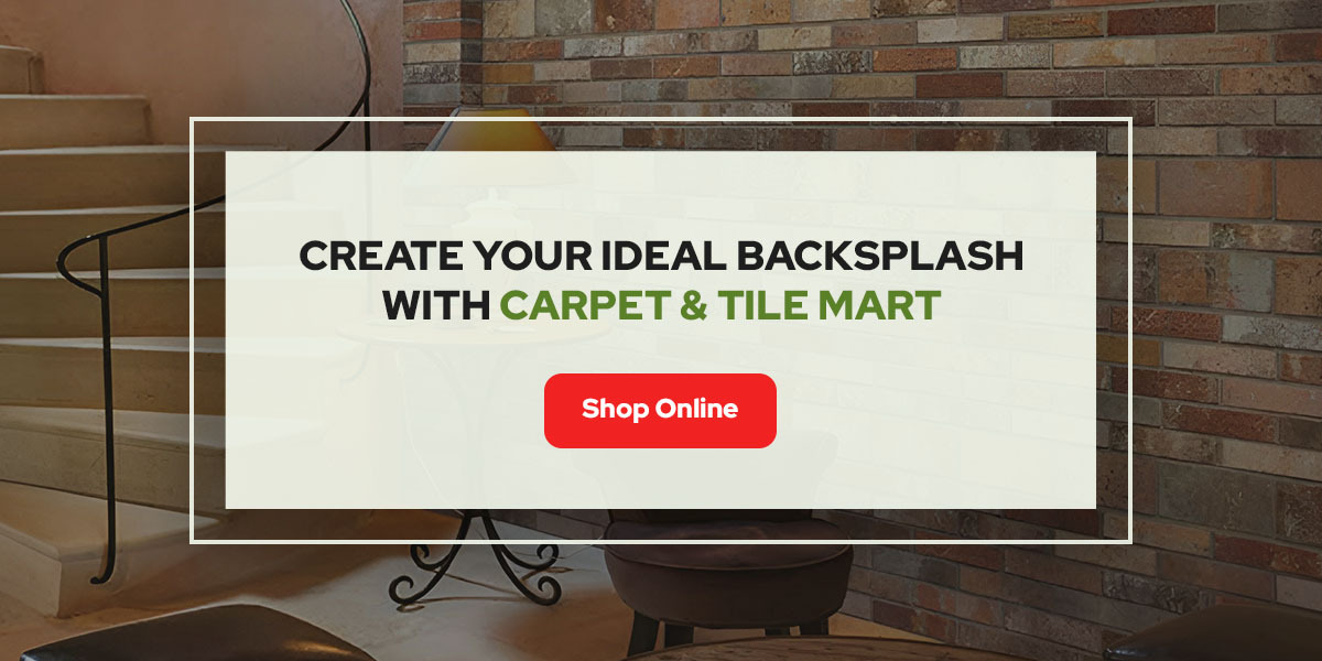 create your ideal backsplash with Carpet & Tile Mart
