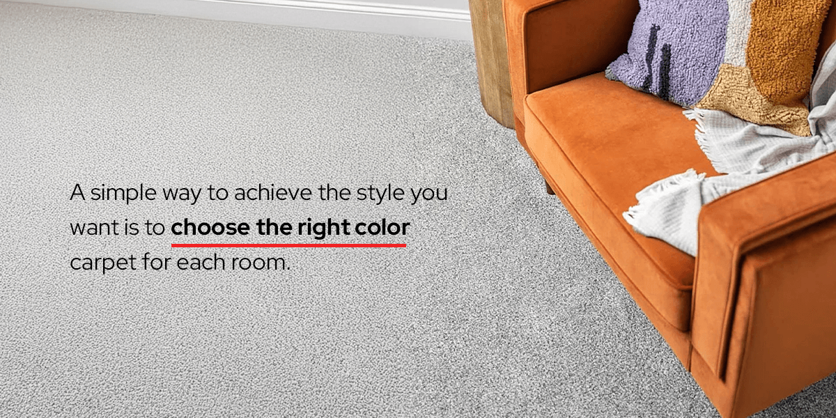 achieve the style you want with the right carpet color