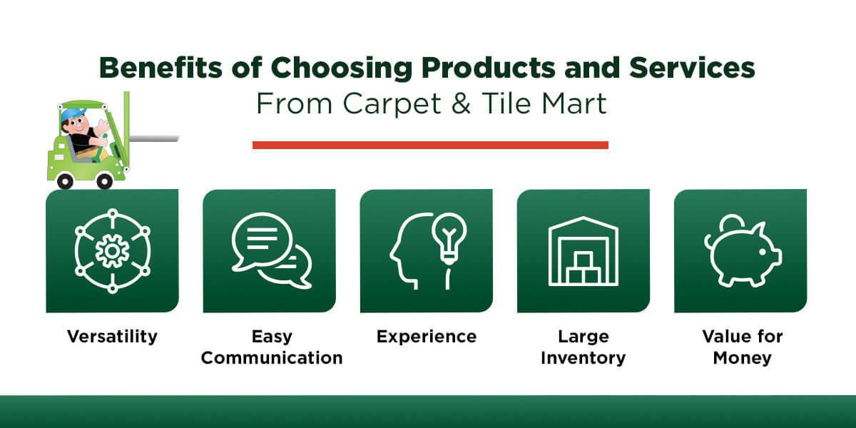 benefits of choosing products and services from Carpet & Tile Mart
