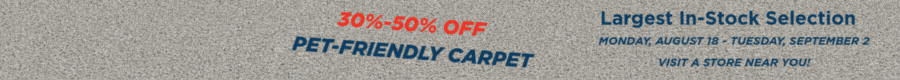 Labor Day Sale - Pet Friendly Carpet
