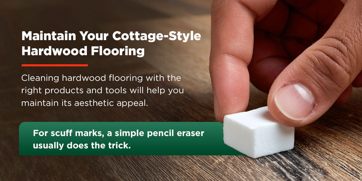maintain your cottage-style hardwood floors