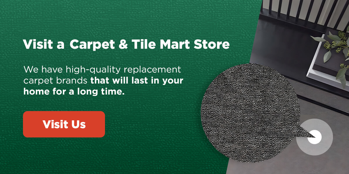 visit a Carpet & Tile Mart Store