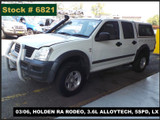 6821 - 0306, HOLDEN RA RODEO, 3.6L ALLOYTECH, 5SPD, LX