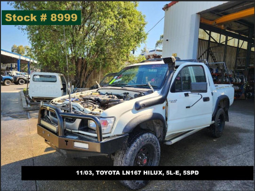 8999 - 11/03, TOYOTA LN167 HILUX, 5L-E, 5SPD