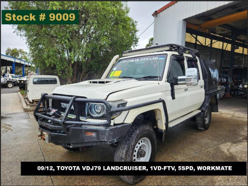 9009 - 09/12, TOYOTA VDJ79 LANDCRUISER, 1VD-FTV, 5SPD, WORKMATE