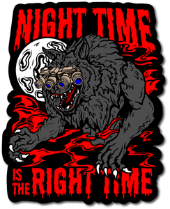 Night Time Is The Right Time Red Sticker Night Time Is The Right Time Red Sticker