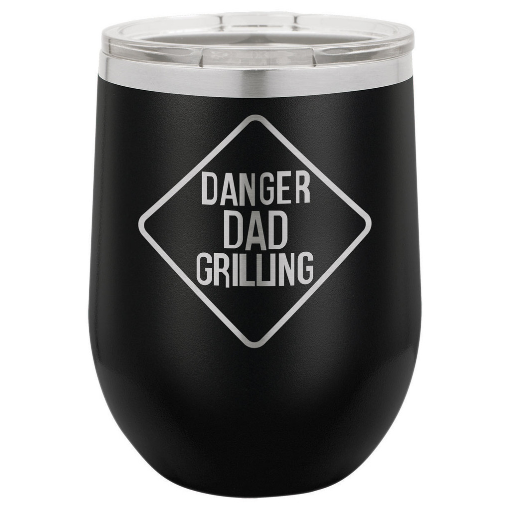 DANGER DAD GRILLING 12 Oz Stemless Wine Glass with Lid