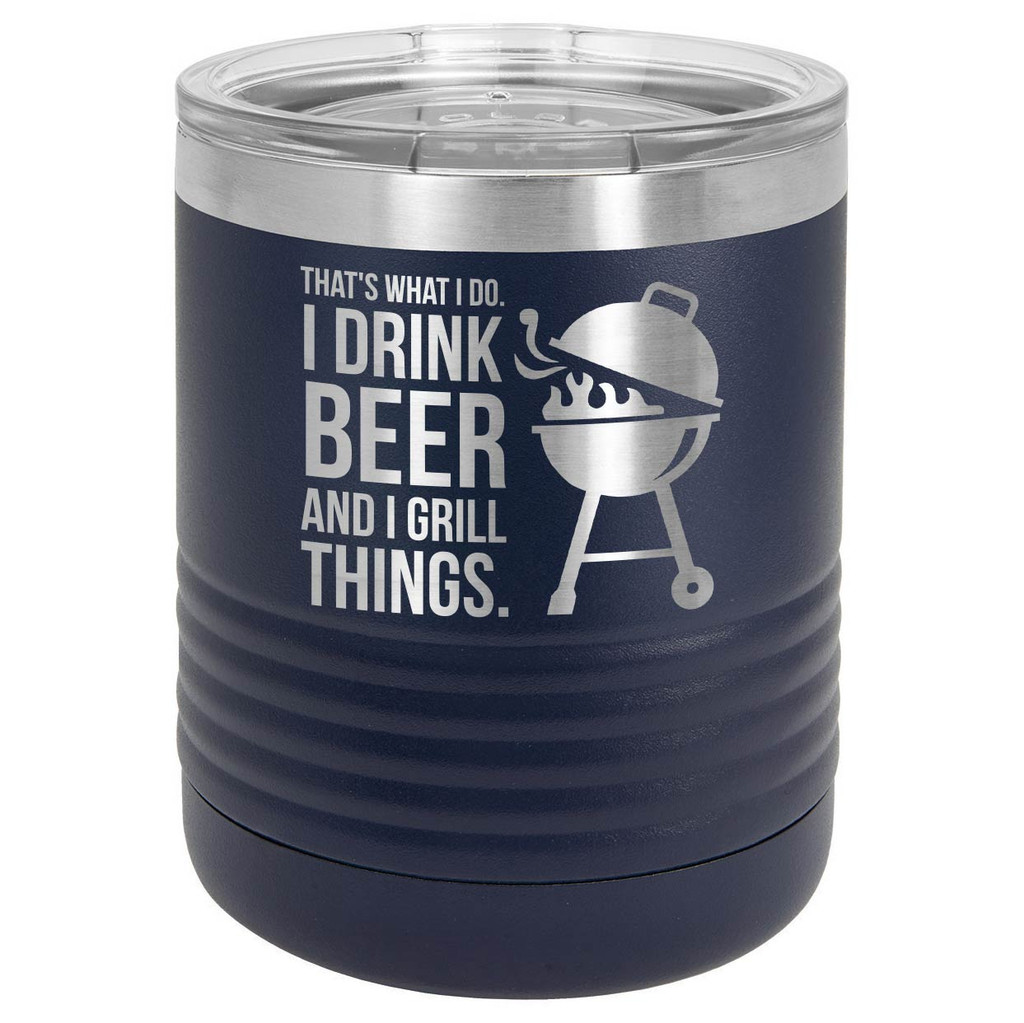 DRINK BEER GRILL THINGS 10 oz Lowball Tumbler with Lid