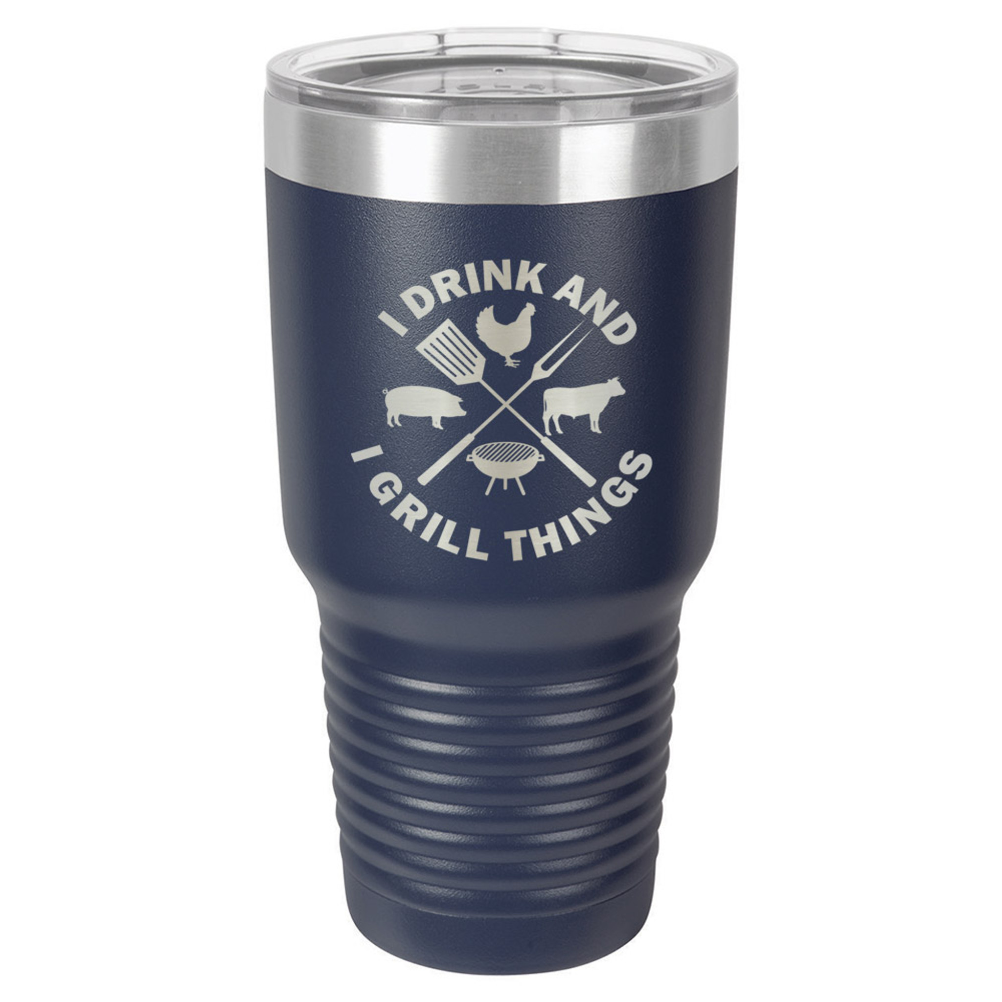 I DRINK AND I GRILL THINGS 30 oz Drink Tumbler With Straw (Compare To ...