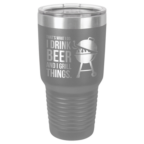 DRINK BEER GRILL THINGS 30 oz Drink Tumbler With Straw