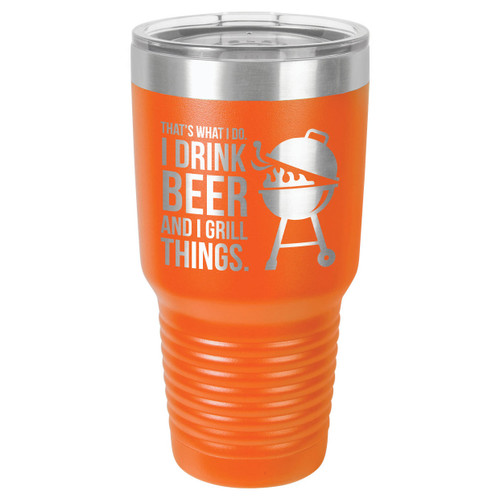 DRINK BEER GRILL THINGS 30 oz Drink Tumbler With Straw