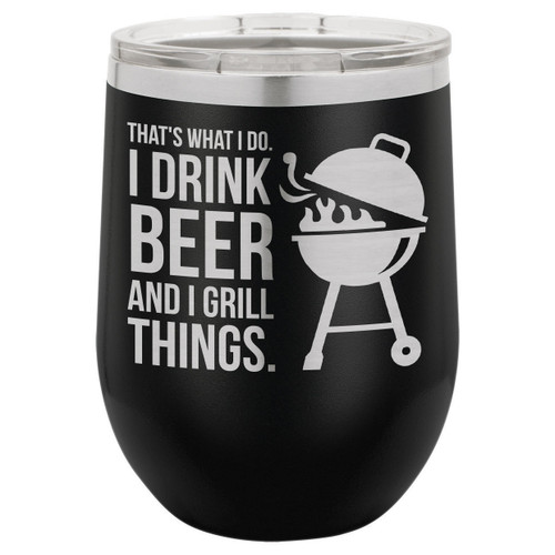 Drink Beer Grill Things 12 Oz Stemless Wine Glass with Lid