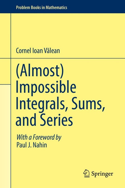 (eBook PDF) (Almost) Impossible Integrals, Sums, and Series