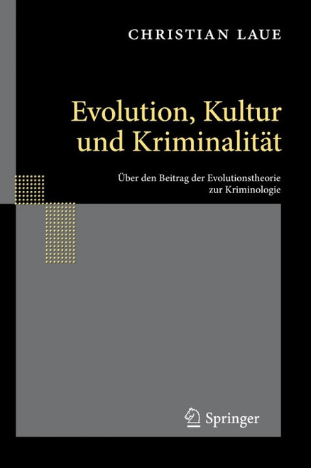 (eBook PDF) Evolution, Kultur und Kriminalit t  ber den Beitrag der Evolutionstheorie zur Kriminologie