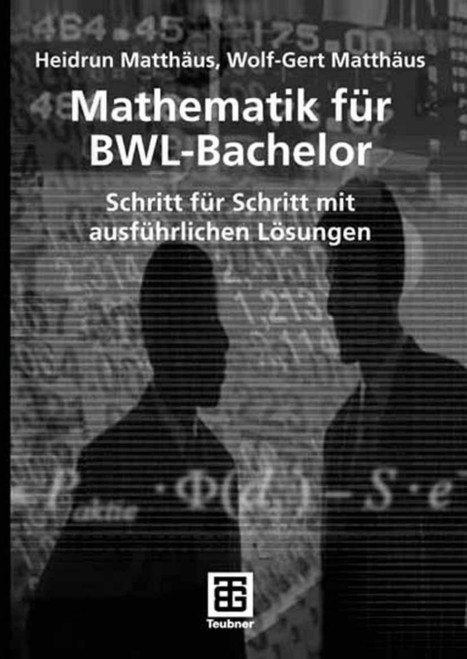 (eBook PDF) Mathematik f r BWL-Bachelor Schritt f r Schritt mit ausf hrlichen L sungen