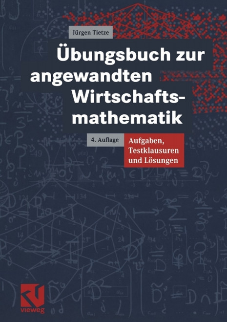 (eBook PDF)  bungsbuch zur angewandten Wirtschaftsmathematik  4th Edition  Aufgaben, Testklausuren und L sungen