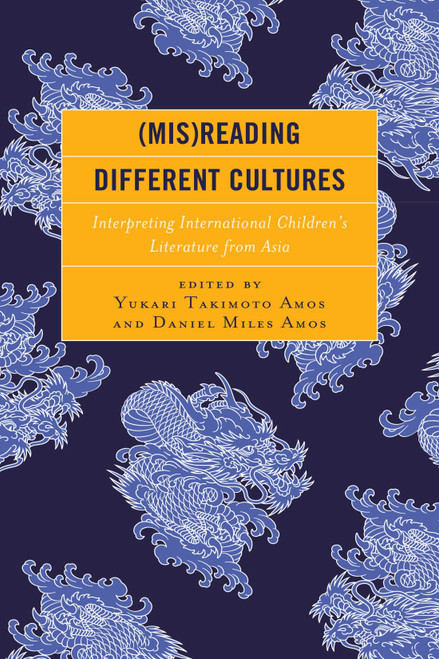 (eBook PDF) (Mis)Reading Different Cultures Interpreting International Children s Literature from Asia