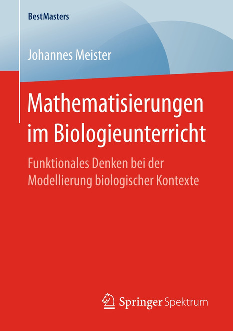 (eBook PDF) Mathematisierungen im Biologieunterricht Funktionales Denken bei der Modellierung biologischer Kontexte