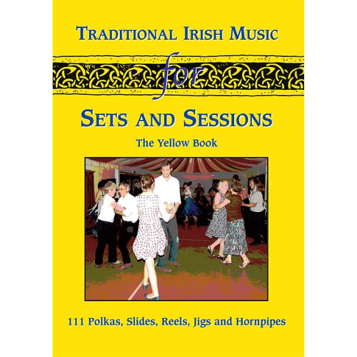 Traditional Irish Music for Sets and Sessions Yellow Book