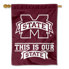 Mississippi State University This is Our State Two Sided House Flag