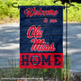 Ole Miss Welcome To Our Home Garden Flag