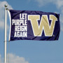 Let Purple Reign Again UW Huskies Flag