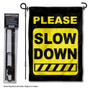 Please Slow Down Garden Flag and Pole Stand