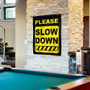 Please Slow Down Banner with Pole